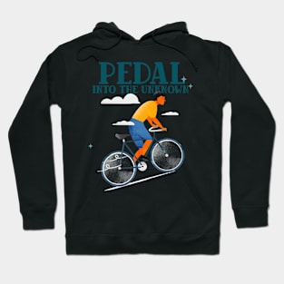 PEDAL INTO THE UNKNOWN Adventure Cycling Hoodie